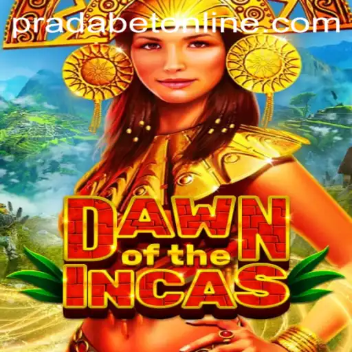 DawnoftheIncas: A New Era in Gaming with Pradabet